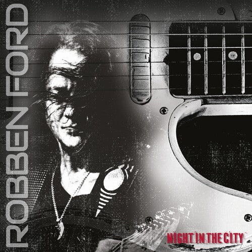 Robben Ford: Night In The City -[Vinyl LP]