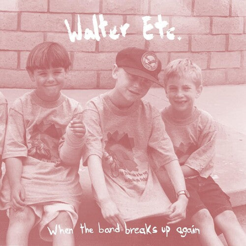 Walter Etc.: When The Band Breaks Up Again -[Vinyl LP]