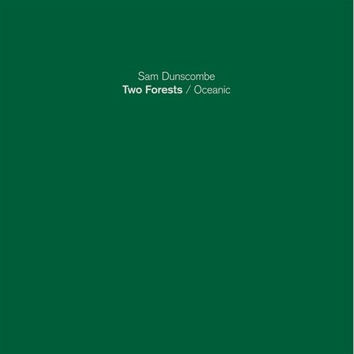 Sam Dunscombe: Two Forests/Oceanic -[Vinyl LP]