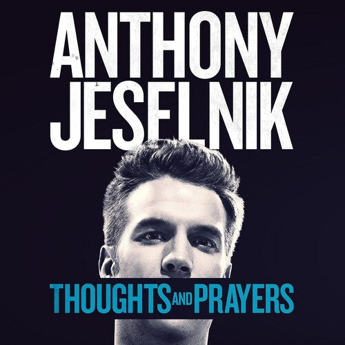 Anthony Jeselnik: Thoughts And Prayers -[Vinyl LP]