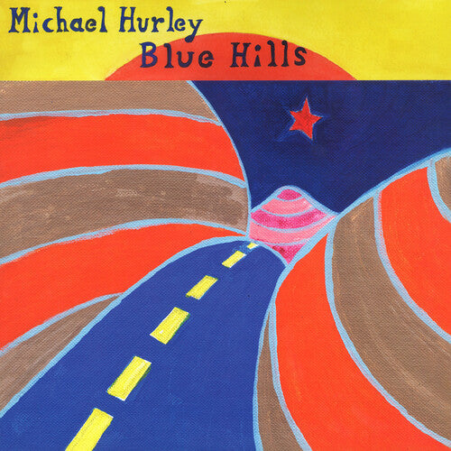 Michael Hurley: Blue Hills -[Vinyl LP]