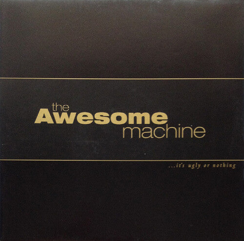 The Awesome Machine: It's Ugly Or Nothing: Beneath The Desert Floor -[Vinyl LP]