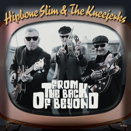 Hipbone Slim & the Kneejerks: From The Back Of Beyond - 7-INCH SINGLE