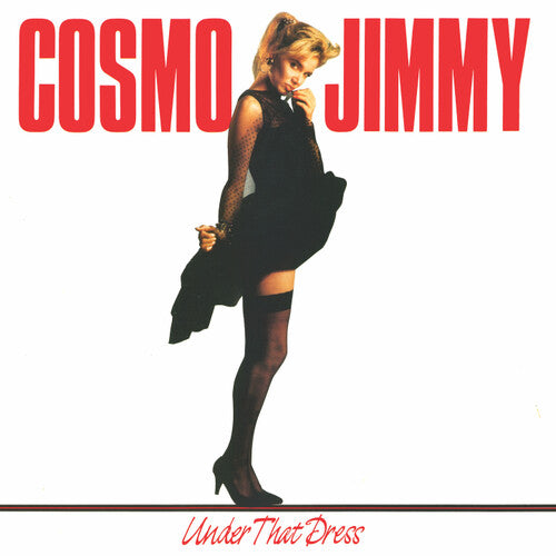 Cosmo Jimmy: Under That Dress -[Vinyl LP]