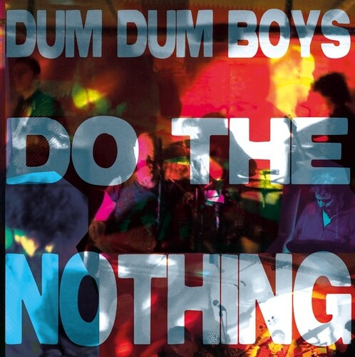 Dum Dum Boys: Do The Nothing - 12-INCH SINGLE