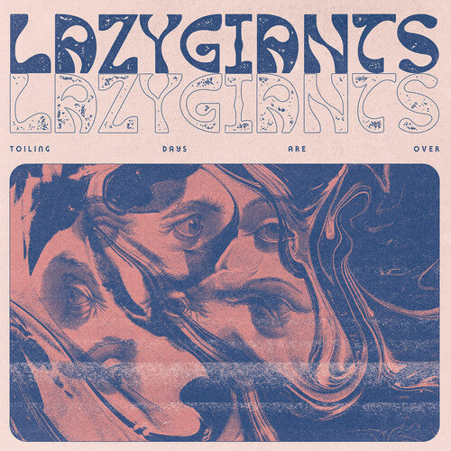Lazy Giants: Toiling Days Are Over -[Vinyl LP]
