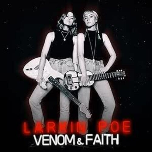Larkin Poe: Venom & Faith -[Vinyl LP]