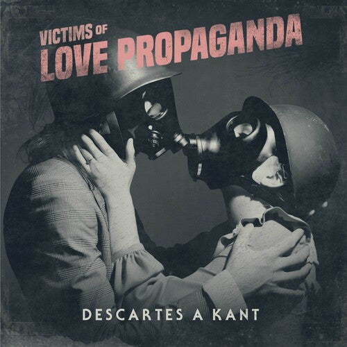 Descartes A Kant: Victims Of Love Propaganda -[Vinyl LP]