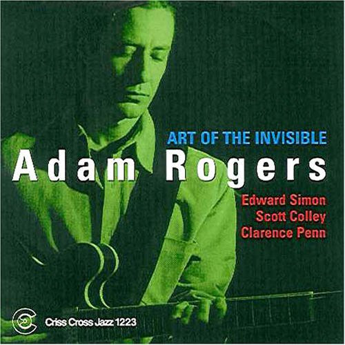 Adam Rogers Quartet: Art of the Invisible - COMPACT DISCS