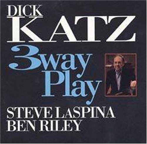 Dick Katz: 3 Way Play - COMPACT DISCS