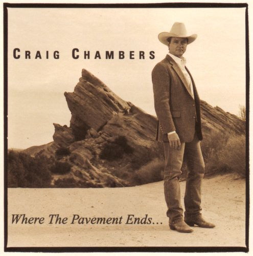 Craig Chambers: Where the Pavement Ends - COMPACT DISCS