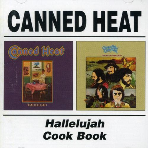 Canned Heat: Hallelujah / Cook Book - COMPACT DISCS