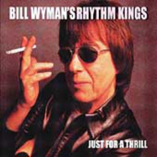 Bill Wyman: Just For Thrill - COMPACT DISCS
