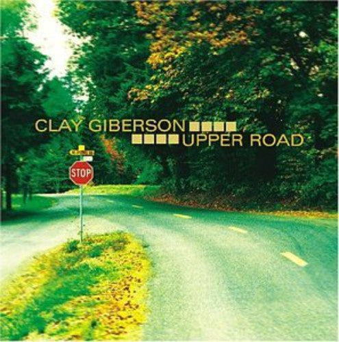 Clay Giberson: Upper Road - COMPACT DISCS