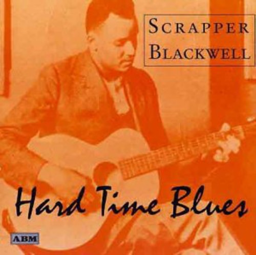 Scrapper Blackwell: Hard Time Blues - COMPACT DISCS