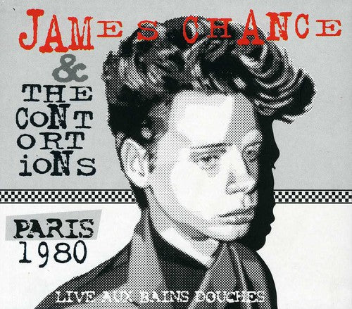 James Chance & the Contortions: Paris 1980 Live Aux Bains Douches - COMPACT DISCS