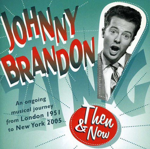 Johnny Brandon: Then & Now - COMPACT DISCS