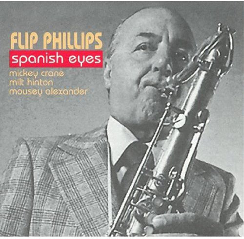 Flip Phillips: Spanish Eyes - COMPACT DISCS