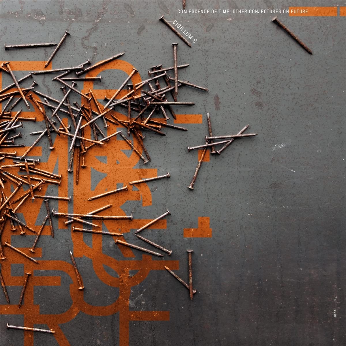 Sigillum S: Coalescence Of Time: Other Conjectures On Future -[Vinyl LP]
