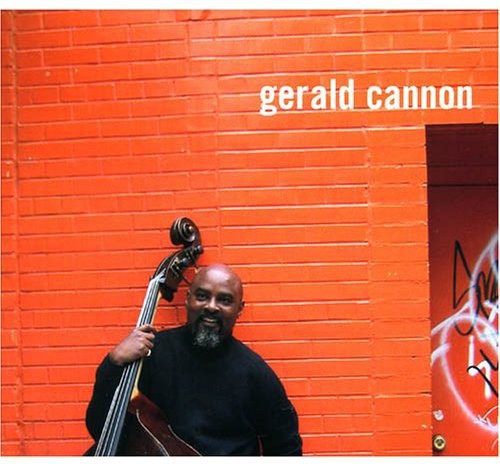 Gerald Cannon: Gerald Cannon - COMPACT DISCS