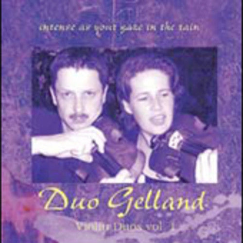 Duo Gelland: Violin Duos 1: Intense As Your Gaze in the Rain - COMPACT DISCS