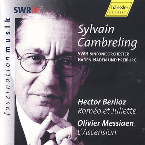 Sylvain Cambreling: Romeo Et Juliette / L'ascension - COMPACT DISCS
