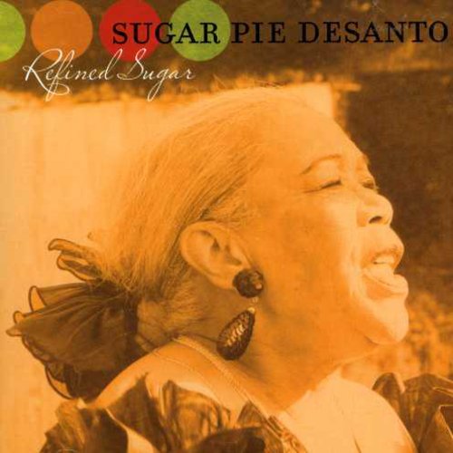 Sugar Pie DeSanto: Refined Sugar - COMPACT DISCS