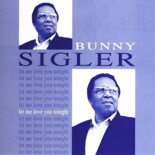 Bunny Sigler: Let Me Love You Tonight - COMPACT DISCS