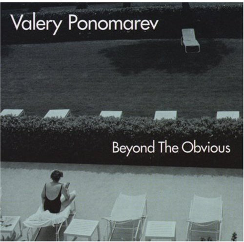 Valery Ponomarev: Beyond the Obvious - COMPACT DISCS