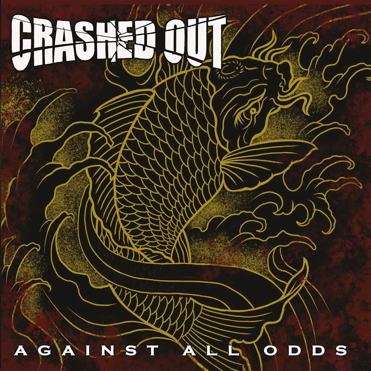 Crashed Out: Against All Odds -[Vinyl LP]