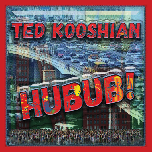 Tod Kooshian: Hubub - COMPACT DISCS
