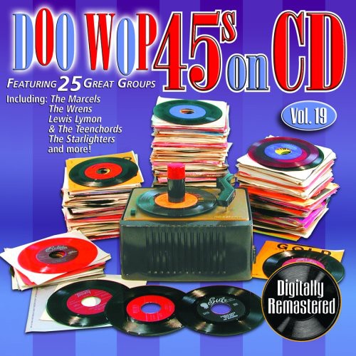 Various Artists: Doo Wop 45's On CD, Vol. 19 - COMPACT DISCS