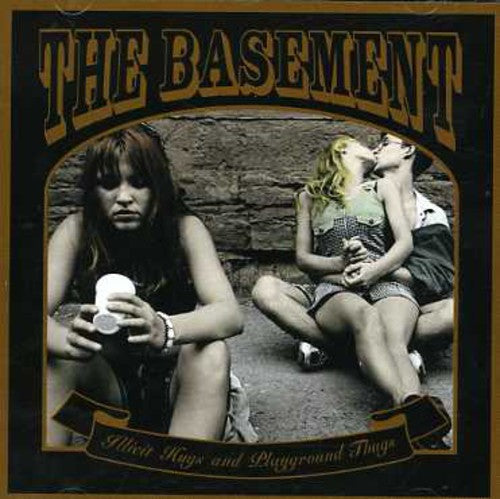 The Basement: Illicit Hugs & Playground Thugs - COMPACT DISCS