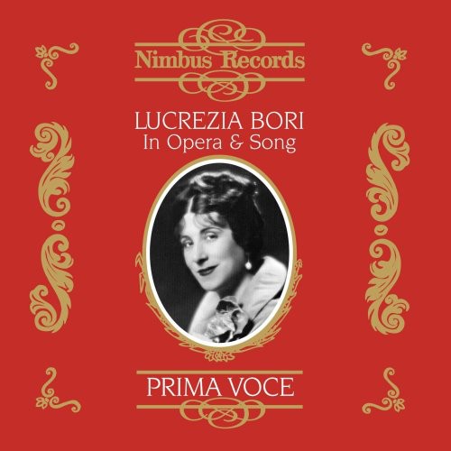 Lucrezia Bori: Lucrezia Bori in Opera & Song - COMPACT DISCS